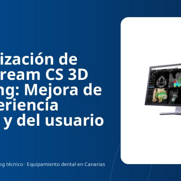 Actualización de Carestream CS 3D Imaging: Mejora de la experiencia clínica y del usuario