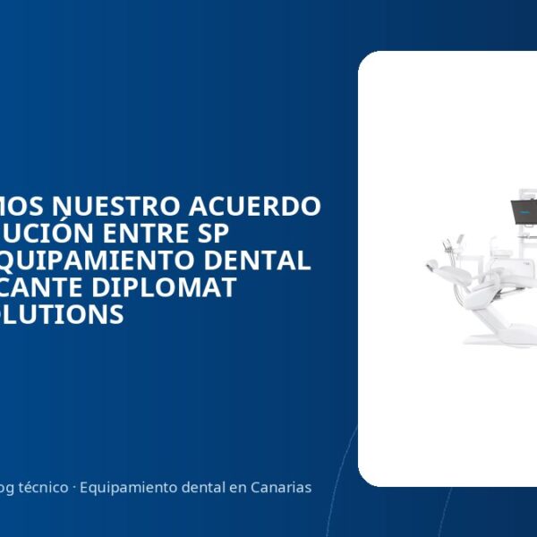 ANUNCIAMOS NUESTRO ACUERDO DE DISTRIBUCIÓN ENTRE SP INTEGRA EQUIPAMIENTO DENTAL Y EL FABRICANTE DIPLOMAT DENTAL SOLUTIONS