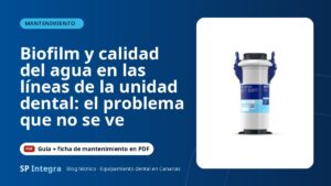 Biofilm y calidad del agua en las líneas de la unidad dental: el problema que no se ve — SP Integra Equipamiento Dental Canarias