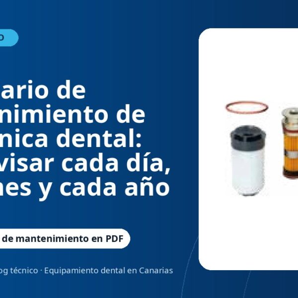 Calendario de mantenimiento de una clínica dental: qué revisar cada día, cada mes y cada año