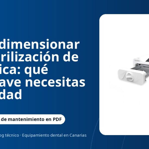 Cómo dimensionar la esterilización de tu clínica: qué autoclave necesitas de verdad