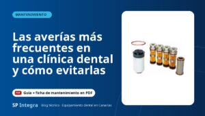 Las averías más frecuentes en una clínica dental y cómo evitarlas — SP Integra Equipamiento Dental Canarias