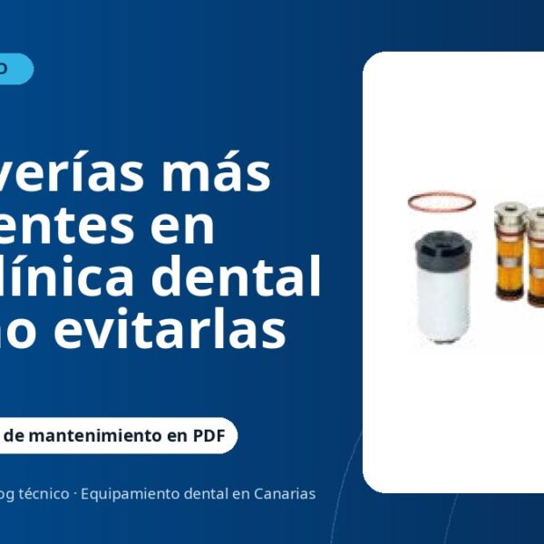 Las averías más frecuentes en una clínica dental y cómo evitarlas