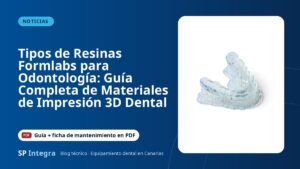 Tipos de Resinas Formlabs para Odontología: Guía Completa de Materiales de Impresión 3D Dental — SP Integra Equipamiento Dental Canarias
