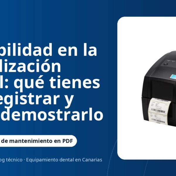 Trazabilidad en la esterilización dental: qué tienes que registrar y cómo demostrarlo